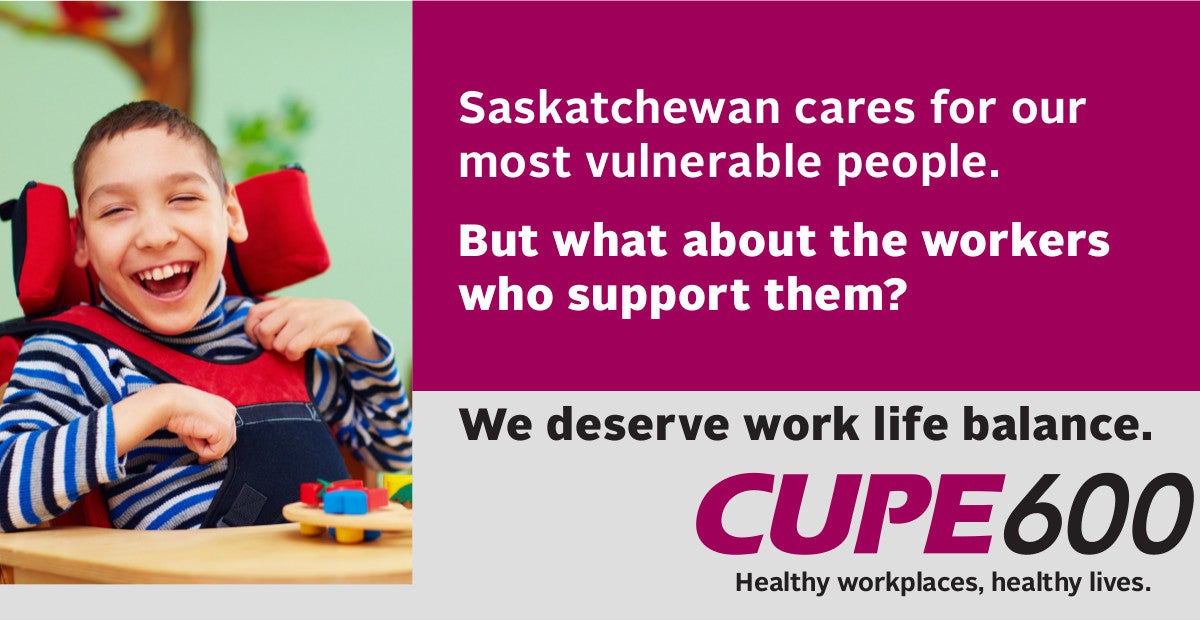 Saskatchewan cares for our most vulnerable people. But what about the workers who support them?